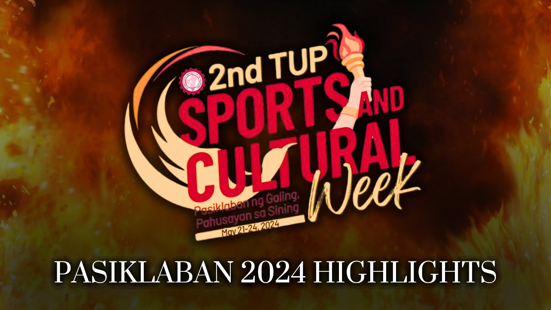 PASIKLABAN 2024: TUP's Ultimate Sports and Cultural Week